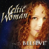Manhattan Records Celtic Woman - Believe Photo