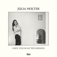 Domino Julia Holter - Have You In My Wilderness Photo