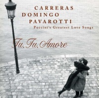 Decca Puccini / Pavarotti / Domingo / Carreras - Tu Tu Amore: Puccini's Greatest Love Songs Photo