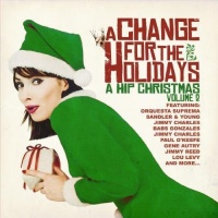 Essential Media Mod Change For the Holidays: a Hip Christmas Vol 2 - Change For the Holidays: a Hip Christmas Volume 2 Photo