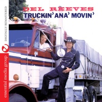 Essential Media Mod Del Reeves - Truckin Ana Movin Photo