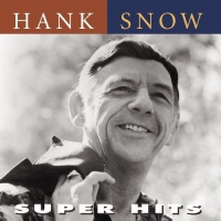 Bmg Marketing Hank Snow - Super Hits Photo