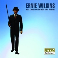 Essential Media Mod Ernie Wilkins - Here Comes the Swingin' Mr. Wilkins / Big New Band Photo