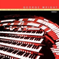 Essential Media Mod George Wright - At the Mighty Wurlitzer Pipe Organ Vol. 1 Photo