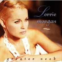 Bna Entertainment Lorrie Morgan - Greater Need Photo