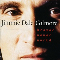 Elektra Wea Jimmie Dale Gilmore - Braver Newer World Photo