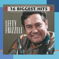 Sony Lefty Frizzell - 16 Biggest Hits Photo