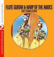 Essential Media Mod Los Caballeros - Flute Guitar & Harp of the Andes Photo
