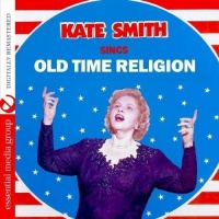 Essential Media Mod Kate Smith - Sings Old Time Religion Photo