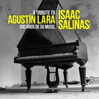 Essential Media Mod Isaac Salinas - Tribute to Agustin Lara: 100 Anos De Su Musica Photo