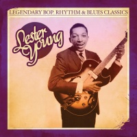 Essential Media Mod Lester Young - Legendary Bop Rhythm & Blues Classics: Lester Photo