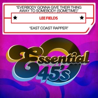 Essential Media Mod Lee Fields - Everybody Gonna Give Their Thing Away to Somebody Photo
