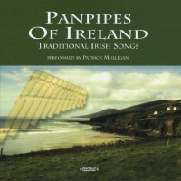 Essential Media Mod Patrick Mulligan - Panpipes of Ireland: Traditional Irish Songs Photo