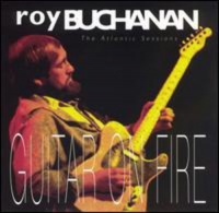 Rhino Roy Buchanan - Atlantic Years: Guitars On Fire Photo