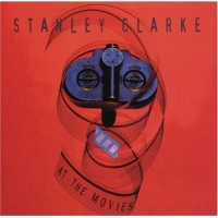 Sony Stanley Clarke - At the Movies Photo