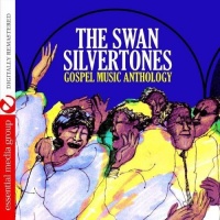 Essential Media Mod Swan Silvertones - Gospel Music Anthology Photo