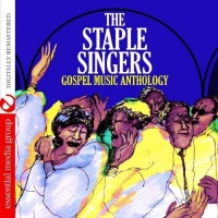 Essential Media Mod Staple Singers - Gospel Music Anthology: the Staple Singers Photo