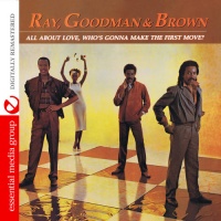 Essential Media Mod Ray & Brown Goodman - All About Love Who's Gonna Make the First Move Photo