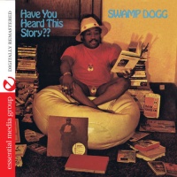 Essential Media Mod Swamp Dogg - Have You Heard This Story Photo