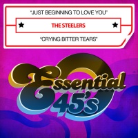 Essential Media Mod Steelers - Just Beginning to Love You / Crying Bitter Tears Photo