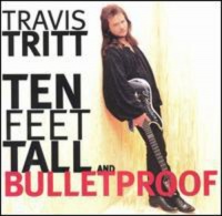 Warner Bros Wea Travis Tritt - Ten Feet Tall & Bulletproof Photo