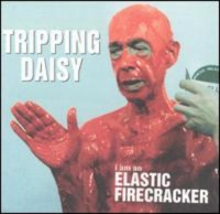 Polygram Records Tripping Daisy - I Am An Elastic Firecracker Photo