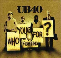 Rhino Ub40 - Who You Fighting For Photo