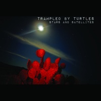 Banjodad Records Trampled By Turtles - Stars & Satellites Photo