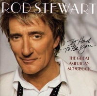 Sbme Special Mkts Rod Stewart - It Had to Be You: the Great American Songbook Photo