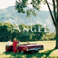 Sony Original TV Soundtrack - Touched By An Angel: the Album Photo