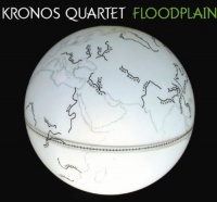 Nonesuch Kronos Quartet - Floodplain Photo