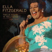 Verve Ella Fitzgerald - Twelve Nights In Hollywood 1&2 Photo