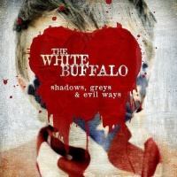 Unison Music Group White Buffalo - Shadows Greys & Evil Ways Photo