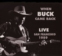 Rockbeat Records Buck Owens - When Buck Came Back Live San Francisco 1989 Photo