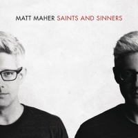 Essential Matt Maher - Saints & Sinners Photo