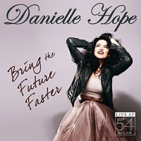Broadway Records Danielle Hope - Bring the Future Faster: Live At 54 Below Photo
