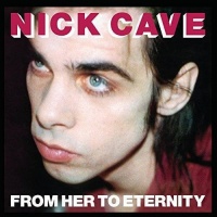 Mute Nick Cave & The Bad Seeds - From Her to Eternity Photo