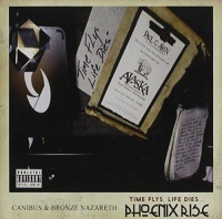 Rbc Records Canibus & Bronze Nazareth - Time Flys Life Dies... Phoenix Rise Photo
