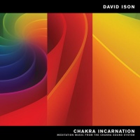 Sounds True David Ison - Chakra Incarnation: Meditation Music From Chakra Photo