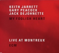 Ecm Records Keith Jarrett / Peacock Gary / Dejohnette Jack - My Foolish Heart: Live At Montreux Photo