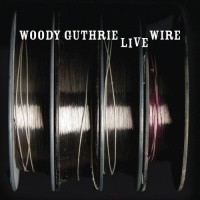 Rounder Umgd Woody Guthrie - Live Wire Photo