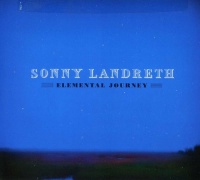 Landfall Sonny Landreth - Elemental Journey Photo
