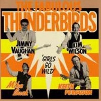 Benchmark Recordings Fabulous Thunderbirds - Girls Go Wild Photo