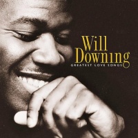 Hip O Records Will Downing - Greatest Love Songs Photo
