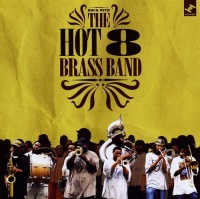 Tru Thoughts Hot 8 Brass Band - Rock With the Hot 8 Brass Photo