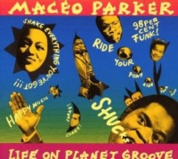 Minor Music Maceo Parker - Life On Planet Groove Photo