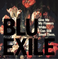 Dirty Science Blu & Exile - Give Me My Flowers While I Can Still Smell Them Photo