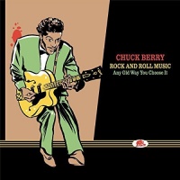 Imports Chuck Berry - Rock & Roll Music-Any Old Way You Choose It Photo