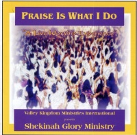 Kingdom Records Shekinah Glory Ministry - Praise Is What I Do Photo