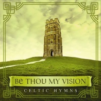 Green Hill David Arkenstone - Be Thou My Vision: Celtic Hymns Photo